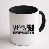 I Have CDO It's Like OCD Funny Sarcastic Mug