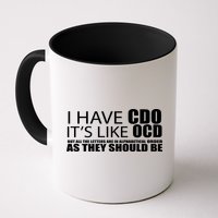 I Have CDO It's Like OCD Funny Sarcastic Mug
