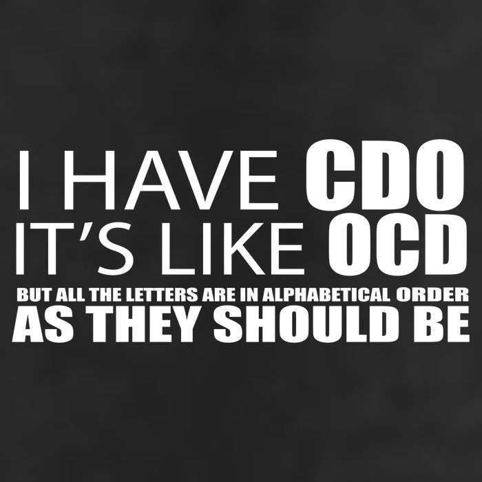 I Have CDO It's Like OCD Funny Sarcastic 11oz C Handle Ceramic Mug