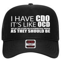 I Have CDO It's Like OCD Funny Sarcastic Trucker Hat