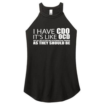 I Have CDO It's Like OCD Funny Sarcastic Women's Perfect Tri Rocker Tank