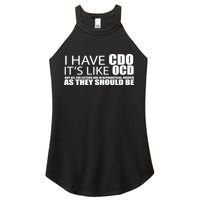 I Have CDO It's Like OCD Funny Sarcastic Women's Perfect Tri Rocker Tank