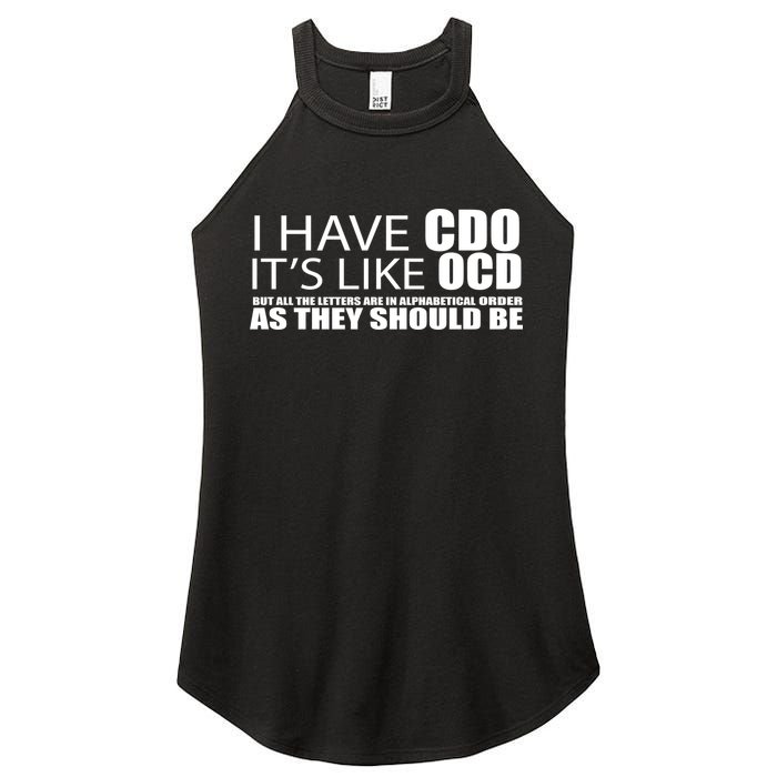 I Have CDO It's Like OCD Funny Sarcastic Women's Perfect Tri Rocker Tank