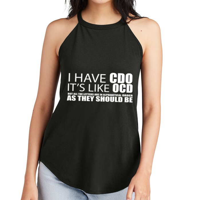 I Have CDO It's Like OCD Funny Sarcastic Women's Perfect Tri Rocker Tank