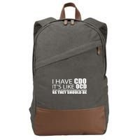 I Have CDO It's Like OCD Funny Sarcastic Cotton Canvas Backpack