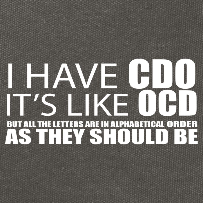I Have CDO It's Like OCD Funny Sarcastic Cotton Canvas Backpack