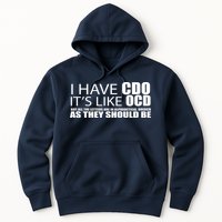 I Have CDO It's Like OCD Funny Sarcastic Hoodie