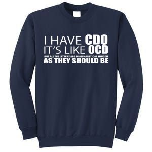 I Have CDO It's Like OCD Funny Sarcastic Sweatshirt