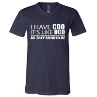 I Have CDO It's Like OCD Funny Sarcastic V-Neck T-Shirt