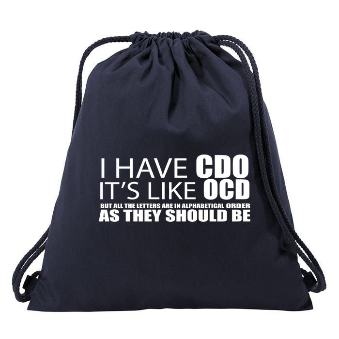 I Have CDO It's Like OCD Funny Sarcastic Drawstring Bag