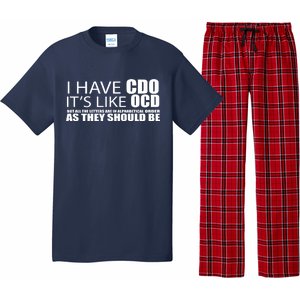 I Have CDO It's Like OCD Funny Sarcastic Pajama Set