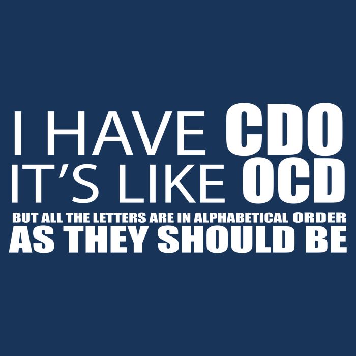 I Have CDO It's Like OCD Funny Sarcastic Flatbill Hat