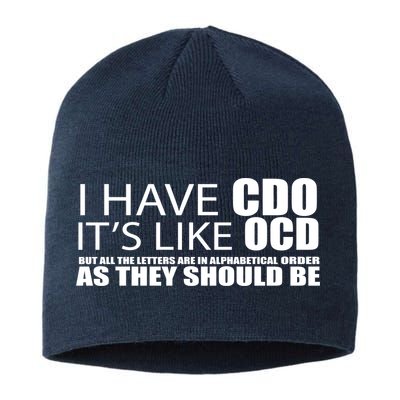 I Have CDO It's Like OCD Funny Sarcastic Sustainable Beanie