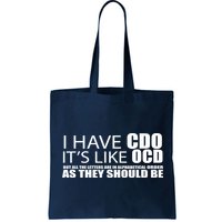 I Have CDO It's Like OCD Funny Sarcastic Bag
