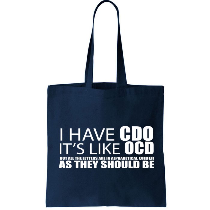 I Have CDO It's Like OCD Funny Sarcastic Bag
