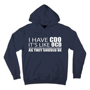 I Have CDO It's Like OCD Funny Sarcastic Tall Hoodie