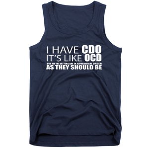 I Have CDO It's Like OCD Funny Sarcastic Tank Top