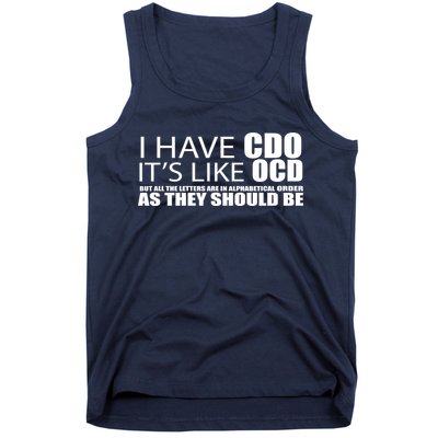 I Have CDO It's Like OCD Funny Sarcastic Tank Top