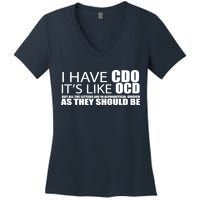 I Have CDO It's Like OCD Funny Sarcastic Women's V-Neck T-Shirt