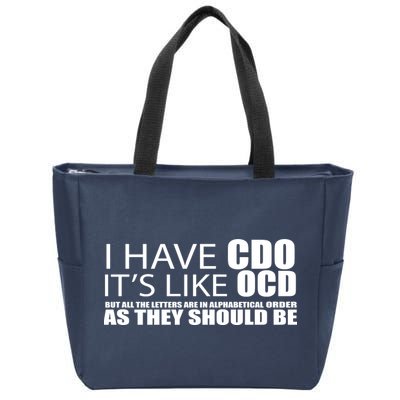 I Have CDO It's Like OCD Funny Sarcastic Zip Tote Bag