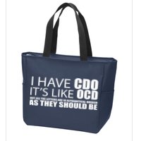 I Have CDO It's Like OCD Funny Sarcastic Zip Tote Bag