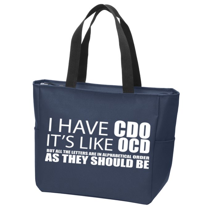I Have CDO It's Like OCD Funny Sarcastic Zip Tote Bag