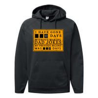 I Have Gone 0 Days Without Making A Dad Joke Performance Fleece Hoodie