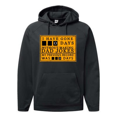 I Have Gone 0 Days Without Making A Dad Joke Performance Fleece Hoodie