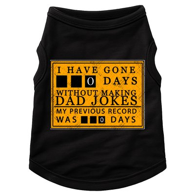 I Have Gone 0 Days Without Making A Dad Joke Doggie Tank