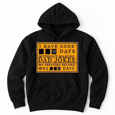 I Have Gone 0 Days Without Making A Dad Joke Hoodie