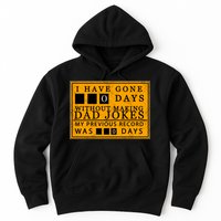 I Have Gone 0 Days Without Making A Dad Joke Hoodie