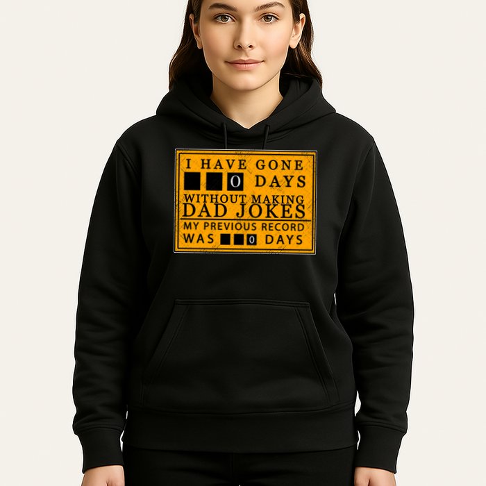 I Have Gone 0 Days Without Making A Dad Joke Hoodie