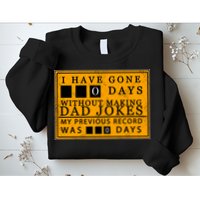 I Have Gone 0 Days Without Making A Dad Joke Sweatshirt