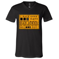 I Have Gone 0 Days Without Making A Dad Joke V-Neck T-Shirt