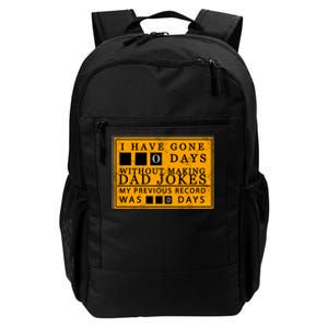 I Have Gone 0 Days Without Making A Dad Joke Daily Commute Backpack