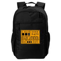 I Have Gone 0 Days Without Making A Dad Joke Backpack