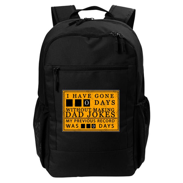 I Have Gone 0 Days Without Making A Dad Joke Backpack