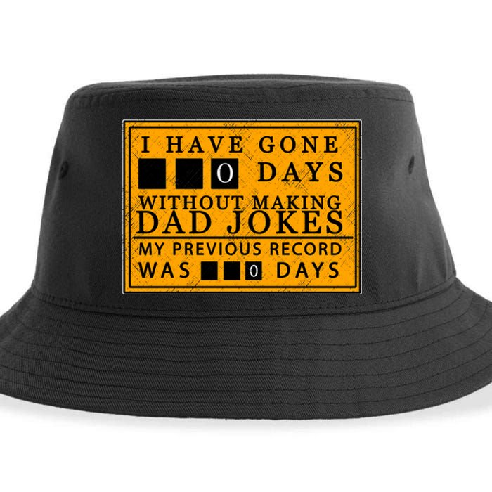 I Have Gone 0 Days Without Making A Dad Joke Sustainable Bucket Hat