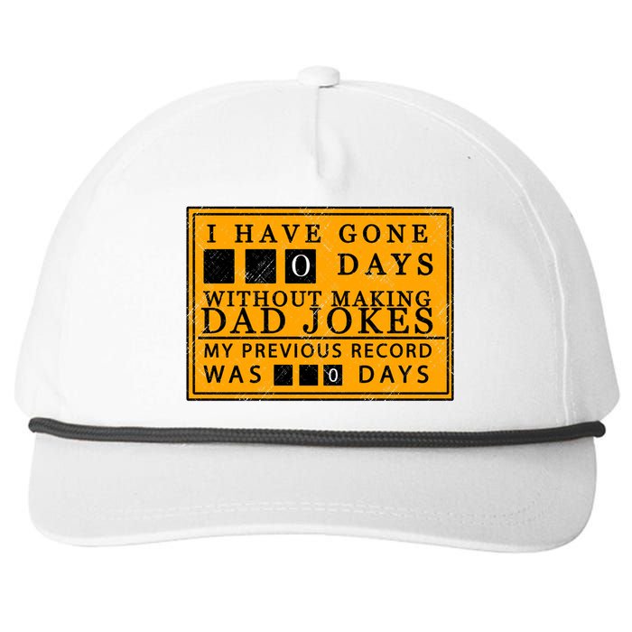 I Have Gone 0 Days Without Making A Dad Joke Snapback Five-Panel Rope Hat