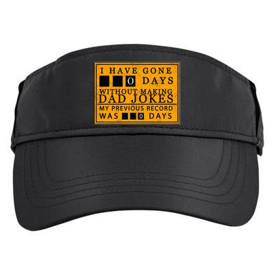 I Have Gone 0 Days Without Making A Dad Joke Adult Drive Performance Visor