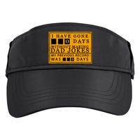 I Have Gone 0 Days Without Making A Dad Joke Adult Drive Performance Visor