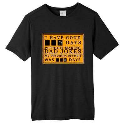 I Have Gone 0 Days Without Making A Dad Joke Tall Fusion ChromaSoft Performance T-Shirt