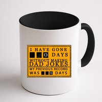 I Have Gone 0 Days Without Making A Dad Joke Mug
