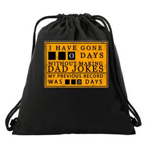 I Have Gone 0 Days Without Making A Dad Joke Drawstring Bag