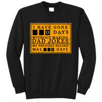 I Have Gone 0 Days Without Making A Dad Joke Tall Sweatshirt