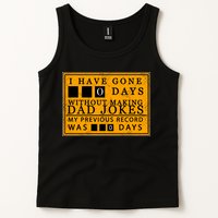 I Have Gone 0 Days Without Making A Dad Joke Tank Top