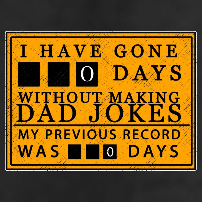 I Have Gone 0 Days Without Making A Dad Joke Golf Towel