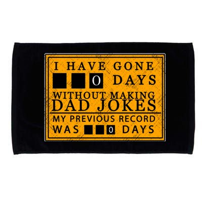 I Have Gone 0 Days Without Making A Dad Joke Microfiber Hand Towel