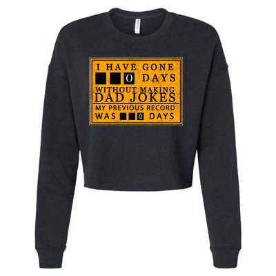 I Have Gone 0 Days Without Making A Dad Joke Cropped Pullover Crew