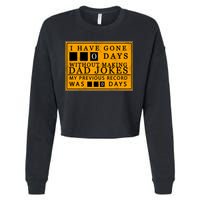 I Have Gone 0 Days Without Making A Dad Joke Cropped Pullover Crew